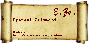 Egeresi Zsigmond névjegykártya